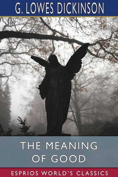 Produktbild: The Meaning of Good (Esprios Classics)