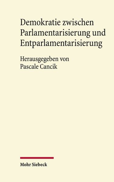 Produktbild: Demokratie zwischen Parlamentarisierung und Entparlamentaris