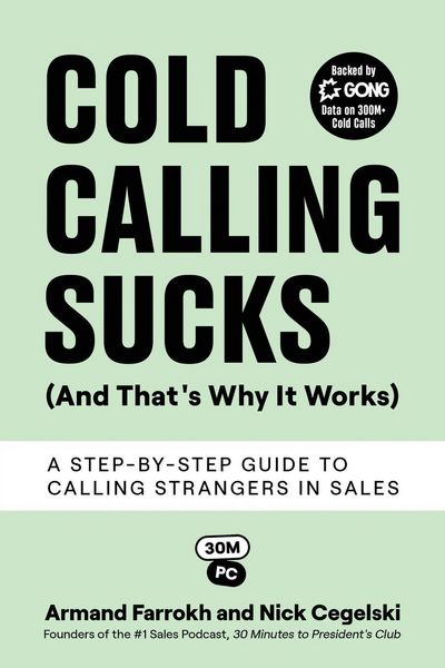Cold Calling Sucks (And That's Why It Works), Taschenbuch von Armand Farrokh,Nick Cegelski, Transcendent Publishing