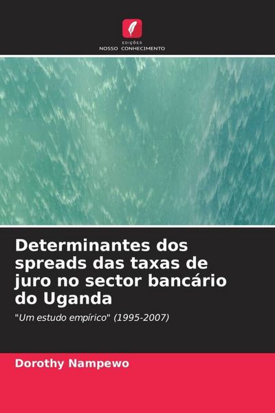 Produktbild: Determinantes dos spreads das taxas de juro no sector banc&aacute;rio do Uganda