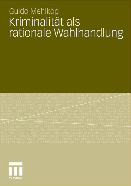 Kriminalität als rationale Wahlhandlung, Taschenbuch von Guido Mehlkop, VS Verlag für Sozialwissenschaften, 9783531182186