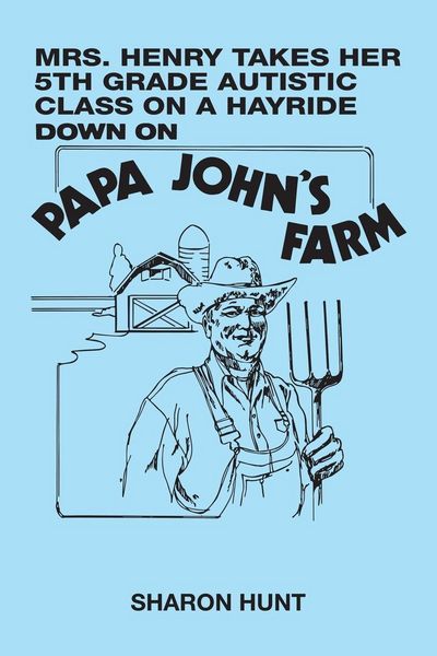 Produktbild: Mrs. Henry Takes Her 5Th Grade Autistic Class on a Hayride Down on Papa John's Farm