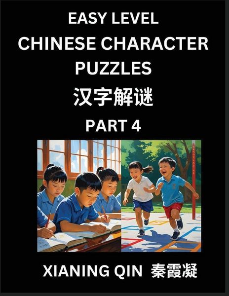 Produktbild: Chinese Lessons for Beginners (Volume 4)- Easy Brain Game and Activity Puzzles to Learn Mandarin Language With Simplified Chinese Characters, Kids, Teens, Young and Adults, HSK All Levels