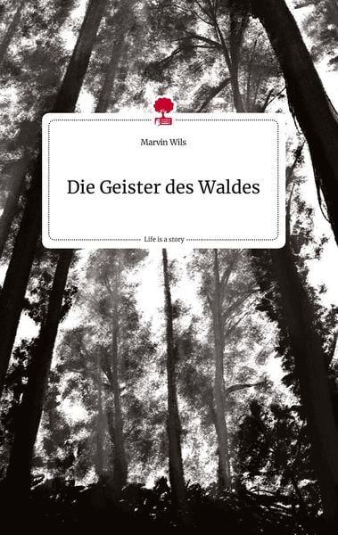Produktbild: Die Geister des Waldes. Life is a Story - story.one