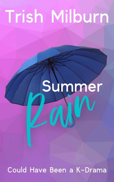 Produktbild: Summer Rain (Could Have Been a K-Drama, #1)