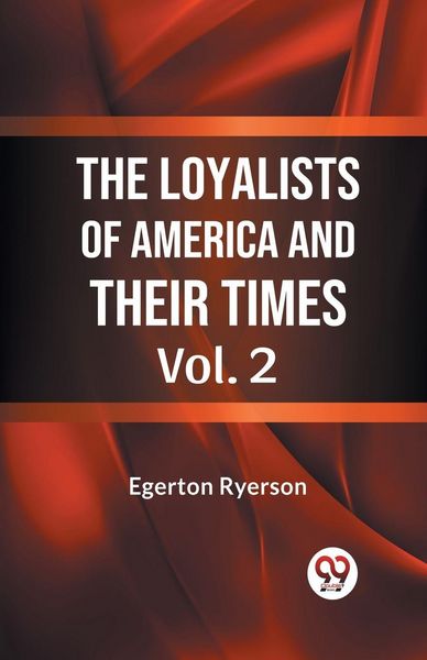 Produktbild: The Loyalists of America and Their Times