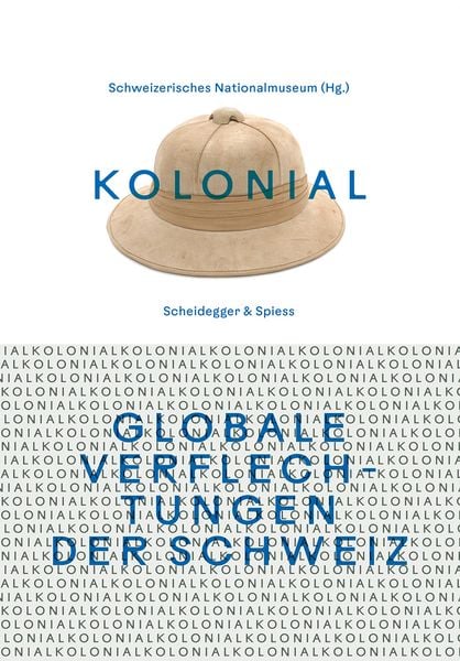 Produktbild: Kolonial &ndash; Globale Verflechtungen der Schweiz