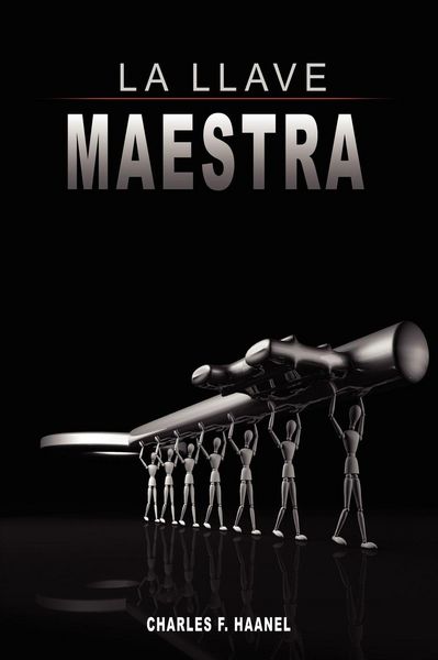Produktbild: La Llave Maestra / The Master Key System by Charles F. Haanel