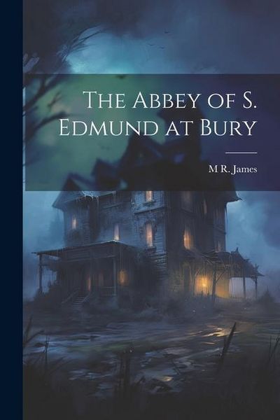 Produktbild: The Abbey of S. Edmund at Bury