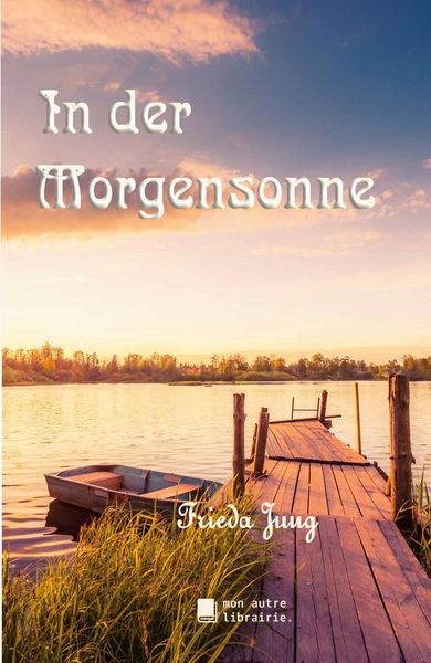 In der Morgensonne, Taschenbuch von Frieda Jung, Mon Autre Librairie, 9782491445454