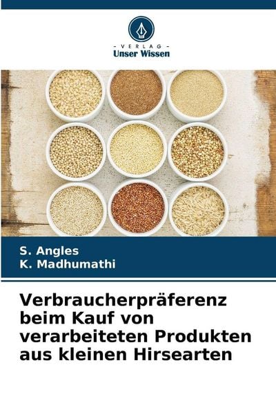 Produktbild: Verbraucherpr&auml;ferenz beim Kauf von verarbeiteten Produkten aus kleinen Hirsearten