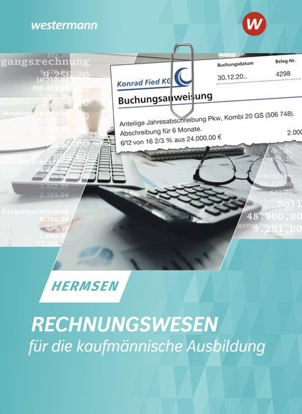 Rechnungswesen für die kaufmännische Ausbildung, Taschenbuch von Jürgen Hermsen, Winklers Verlag, 978-3-8045-6333-9