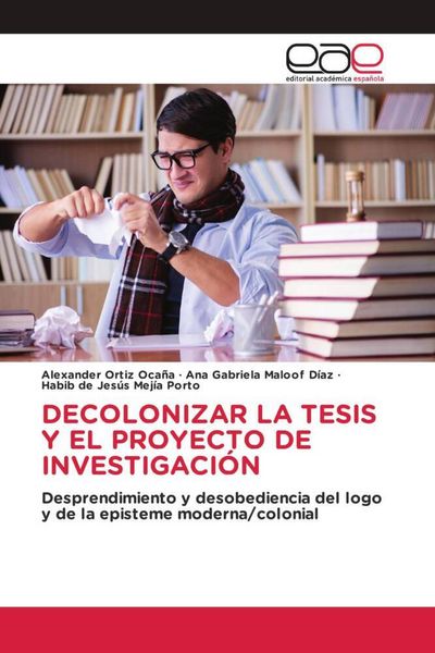 Produktbild: Decolonizar La Tesis Y El Proyecto De Investigaci&oacute;n