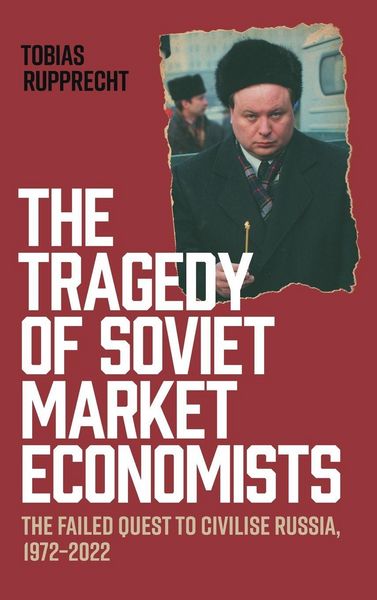 Produktbild: The Tragedy of Soviet Market Economists