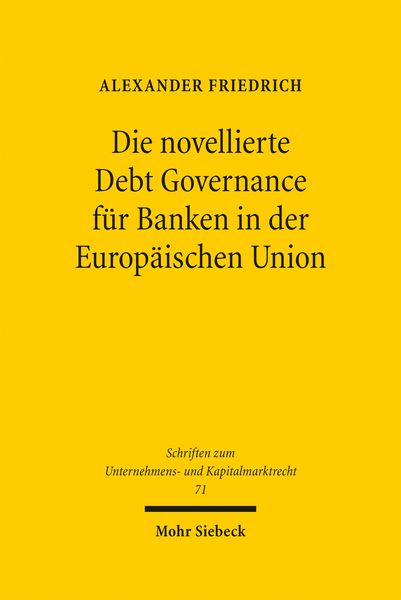 Produktbild: Die novellierte Debt Governance f&uuml;r Banken in der Europ&auml;ischen Union