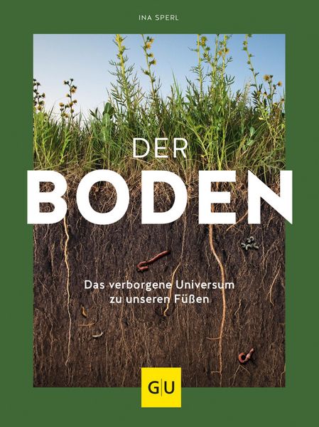 Produktbild: Der Boden - das verborgene Universum zu unseren F&uuml;&szlig;en