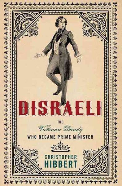 Produktbild: Disraeli: The Victorian Dandy Who Became Prime Minister