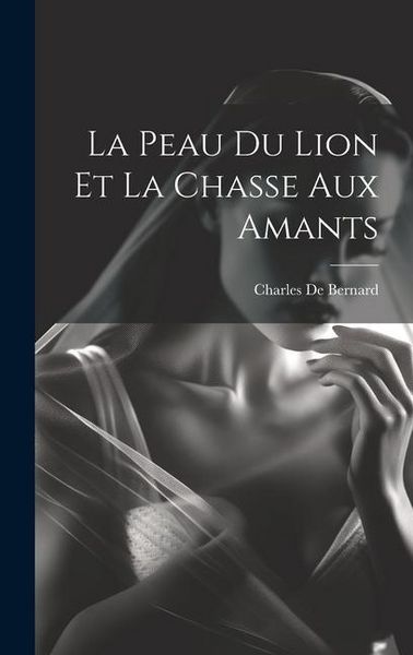 Produktbild: La Peau Du Lion Et La Chasse Aux Amants