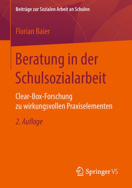 Beratung in der Schulsozialarbeit, Taschenbuch von Florian Baier, Springer Fachmedien Wiesbaden GmbH, 978-3-658-20140-1