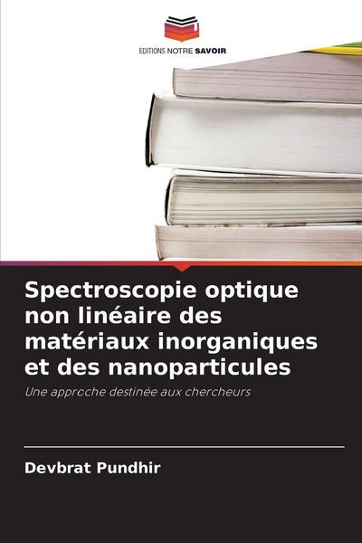 Produktbild: Spectroscopie optique non lin&eacute;aire des mat&eacute;riaux inorganiques et des nanoparticules