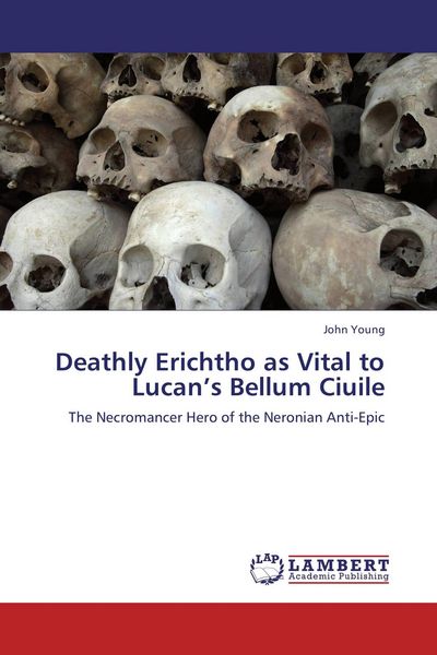 Produktbild: Deathly Erichtho as Vital to Lucan's Bellum Ciuile