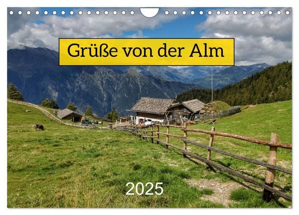 Grüße von der Alm (Wandkalender 2025 DIN A4 quer), CALVENDO Monatskalender