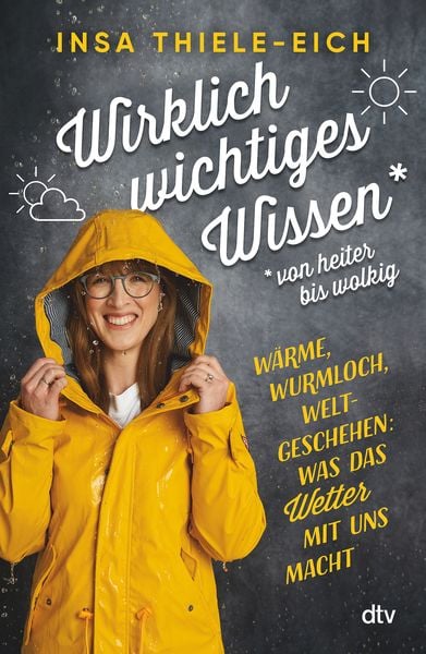 Wirklich wichtiges Wissen – von heiter bis wolkig, Taschenbuch von Insa Thiele-Eich, dtv, 9783423263733