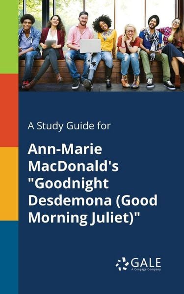Produktbild: A Study Guide for Ann-Marie MacDonald's "Goodnight Desdemona (Good Morning Juliet)"