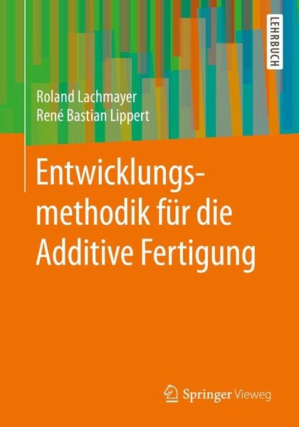 Produktbild: Entwicklungsmethodik f&uuml;r die Additive Fertigung