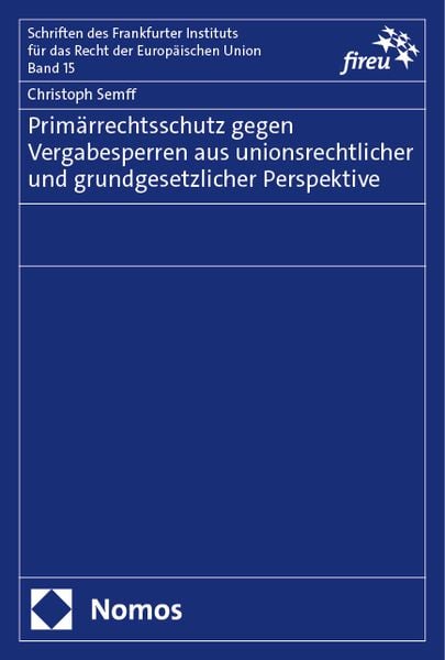 Produktbild: Prim&auml;rrechtsschutz gegen Vergabesperren aus unionsrechtlicher und grundgesetzlicher Perspektive