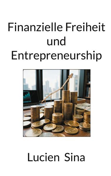 Produktbild: Finanzielle Freiheit und Entrepreneurship
