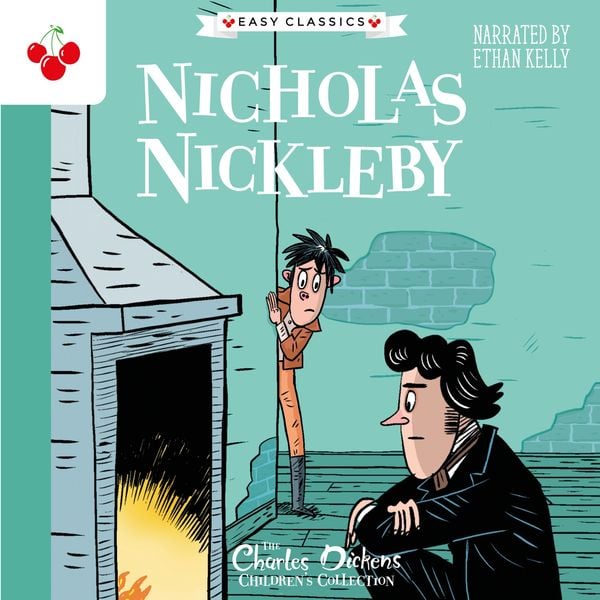 Nicholas Nickleby - The Charles Dickens Children's Collection (Easy Classics) - Charles Dickens, Audio, 9781782264859