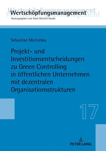Produktbild: Projekt- und Investitionsentscheidungen zu Green Controlling in &ouml;ffentlichen Unternehmen mit dezentralen Organisationsstrukturen