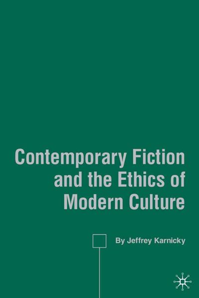 Produktbild: Contemporary Fiction and the Ethics of Modern Culture