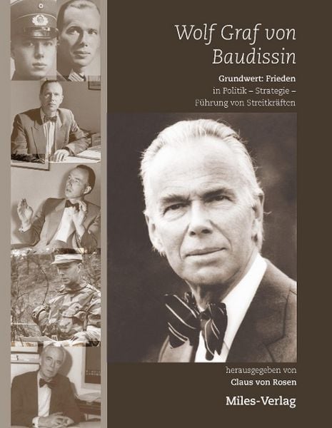 Produktbild: Wolf Graf von Baudissin. Grundwert: Frieden in Politik &ndash; Strategie &ndash; F&uuml;hrung von Streitkr&auml;ften,