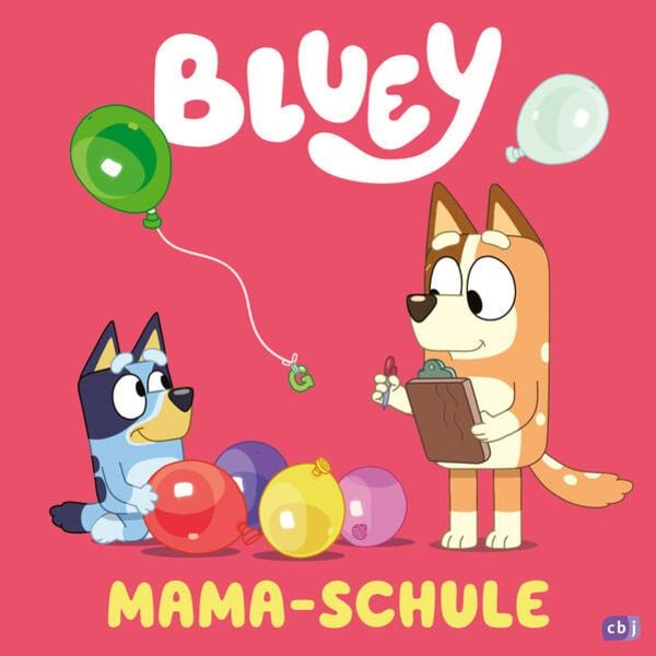 BLUEY – Mama-Schule, Gebundene Ausgabe von , CBJ, 9783570181904