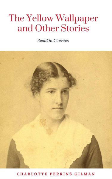 Produktbild: The Yellow Wallpaper: By Charlotte Perkins Gilman: Illustrated