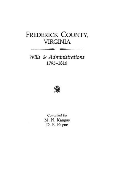 Produktbild: Frederick County, Virginia, Wills & Administrations, 1795-1816