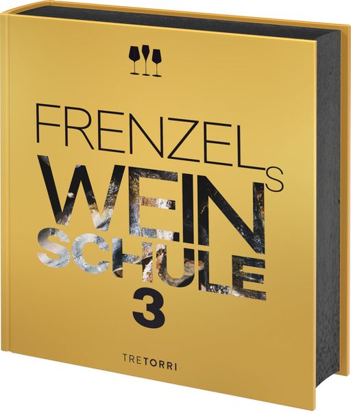 Frenzels Weinschule 3, Gebundene Ausgabe von , Tre Torri, 978-3-96033-124-7