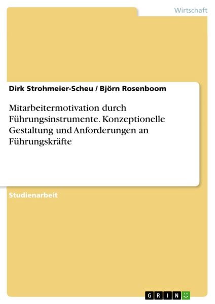 Produktbild: Mitarbeitermotivation durch F&uuml;hrungsinstrumente - Konzeptionelle Gestaltung und Anforderungen an F&uuml;hrungskr&auml;fte
