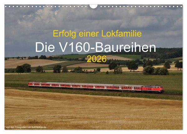 Produktbild: Erfolg einer Lokfamilie - Die V160-Baureihen (Wandkalender 2026 DIN A3 quer), CALVENDO Monatskalender