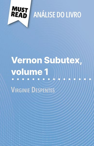 Produktbild: Vernon Subutex, volume 1 de Virginie Despentes (An&aacute;lise do livro)