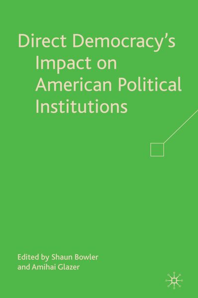 Produktbild: Direct Democracy&rsquo;s Impact on American Political Institutions