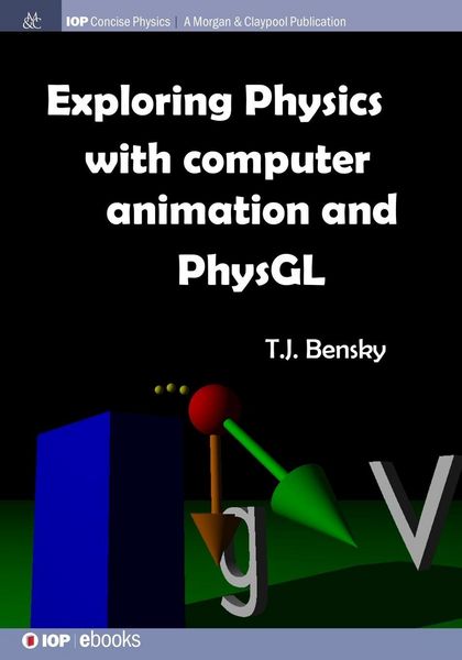 Produktbild: Exploring physics with computer animation and PhysGL