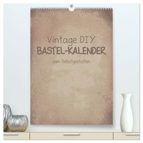 Produktbild: Vintage DIY Bastel-Kalender -Hochformat- (hochwertiger Premium Wandkalender 2026 DIN A2 hoch), Kunstdruck in Hochglanz