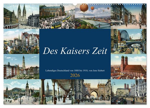 Produktbild: Des Kaisers Zeit (Wandkalender 2026 DIN A2 quer), CALVENDO Monatskalender