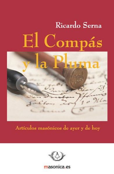 Produktbild: El comp&aacute;s y la pluma : art&iacute;culos mas&oacute;nicos de ayer y de hoy
