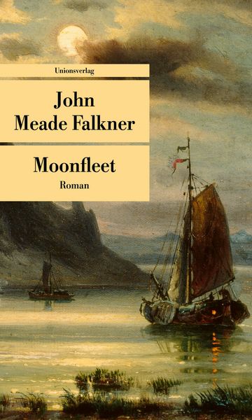 Moonfleet, Taschenbuch von John Meade Falkner, Unionsverlag