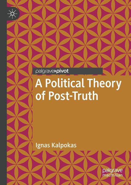 Produktbild: A Political Theory of Post-Truth