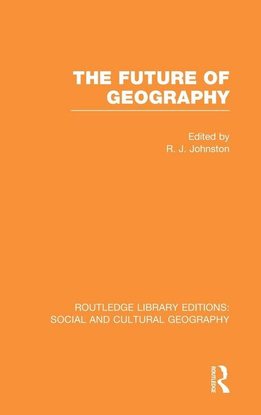 Produktbild: The Future of Geography (RLE Social & Cultural Geography)